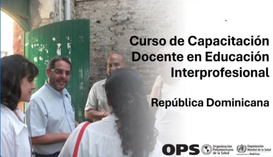La OPS lanza un curso de capacitación docente sobre Educación Interprofesional en República Dominicana
